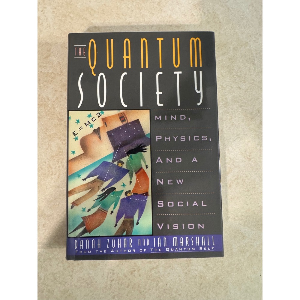 The Quantum Society Danah Zohar Ian Marshall First Edition Hardcover 1994 Book